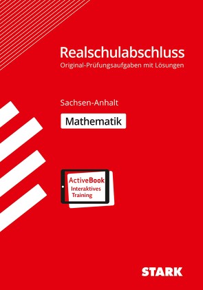 STARK Original-Prüfungen Realschulabschluss – Mathematik – Sachsen-Anhalt