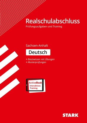 STARK Prüfungen und Training Realschulabschluss – Deutsch – Sachsen-Anhalt