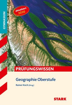 STARK Prüfungswissen Geographie Oberstufe von de Lange,  Elisabeth, Esser,  Josef, Koch,  Rainer, Philipp,  Anke, Spielbauer,  Eduard