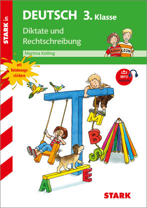 STARK Training Grundschule – Diktate und Rechtschreibung 3. Klasse von Külling,  Martina