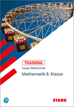 STARK Training Haupt-/Mittelschule – Mathematik 8. Klasse von Siegl,  Ingrid