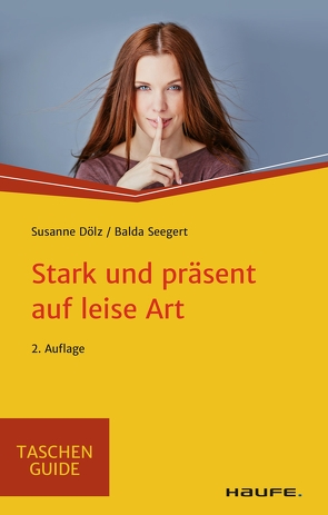 Stark und präsent auf leise Art von Dölz,  Susanne, Seegert,  Balda