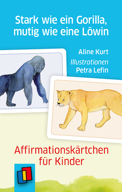 Stark wie ein Gorilla, mutig wie eine Löwin – Affirmationskärtchen für Kinder von Kurt,  Aline