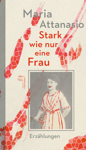 Stark wie nur eine Frau von Attanasio,  Maria, Krieg,  Judith, Lustig,  Monika