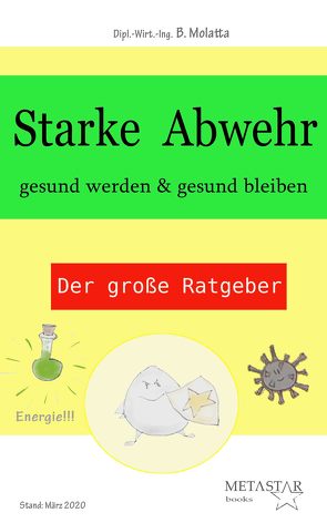 Starke Abwehr: gesund werden & gesund bleiben von Molatta,  Bea