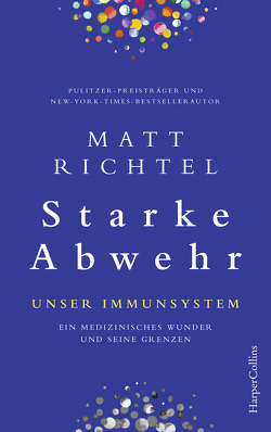 Starke Abwehr – Unser Immunsystem von Gockel,  Gabriele, Richtel,  Matt, Schuhmacher,  Naemi, Schuhmacher,  Sonja, Steckhan,  Barbara