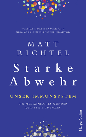 Starke Abwehr – Unser Immunsystem von Gockel,  Gabriele, Richtel,  Matt, Schuhmacher,  Naemi, Schuhmacher,  Sonja, Steckhan,  Barbara