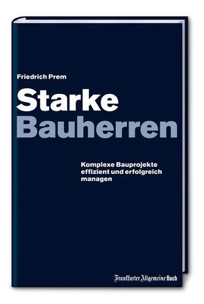 Starke Bauherren von Prem,  Friedrich