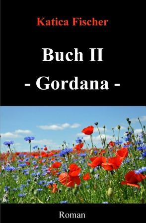 Starke Frauen / Buch II – Gordana von Fischer,  Katica