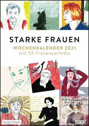 Starke Frauen Wochenkalender 2021 – Porträts und Biografisches auf 53 Wochenblättern – Format 21,0 x 29,7 cm – Spiralbindung von Kranz,  Sabine, Ritter,  Annegret