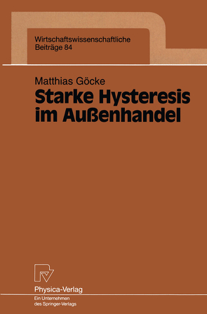 Starke Hysteresis im Außenhandel von Göcke,  Matthias