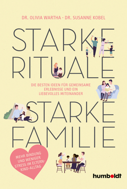 Starke Rituale – starke Familie von Kobel,  Susanne, Wartha,  Olivia