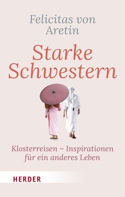 Starke Schwestern von von Aretin,  Felicitas