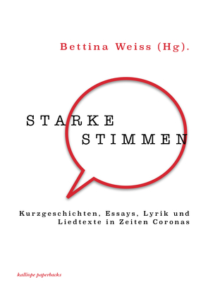 Starke Stimmen in Zeiten Coronas von Weiss,  Bettina