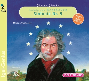 Starke Stücke. Ludwig van Beethoven. Sinfonie Nr. 9 von Herrmann,  Dennis, Huber,  Leonhard, Merki,  Stefan, Vanhoefer,  Markus, Wilkening,  Stefan