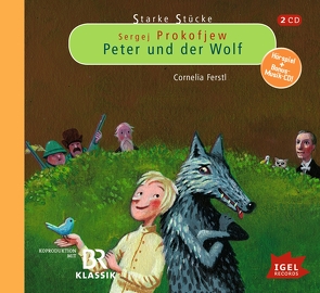 Starke Stücke. Sergej Prokofjew. Peter und der Wolf von Bissmeier,  Stephan, Dabinnus,  Burchard, Decker,  Florian, Demmelhuber,  Eva, Ebers,  Jürgen, Ferstl,  Cornelia, Franz,  Julia, Gründig,  Matthias, Heilig,  Caroline, Heine,  Till, Hinze,  Wolfgang, Huber,  Leonhard, Lückenhaus,  Benedikt, Merki,  Stefan, Pfülb,  Tobias, Rassmus,  Jens, Ruyters,  Judith, Striebeck,  Jochen, von Canstein,  Ferdinand, Wagner,  Lisa, Wilkening,  Stefan