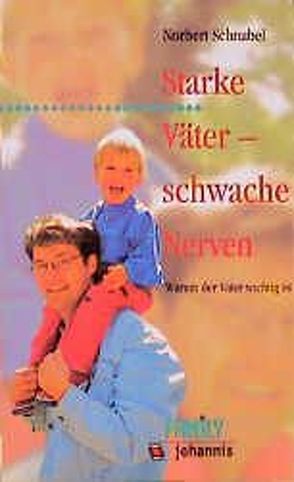 Starke Väter – schwache Nerven von Schnabel,  Norbert
