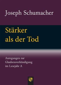 Stärker als der Tod von Schumacher,  Joseph