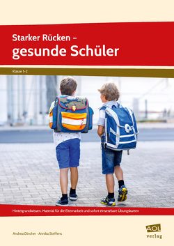 Starker Rücken – gesunde Schüler von Dincher,  Andrea, Steffens,  Annika