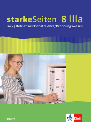 starkeSeiten BwR – Betriebswirtschaftslehre/Rechnungswesen 8 IIIa. Ausgabe Bayern Realschule