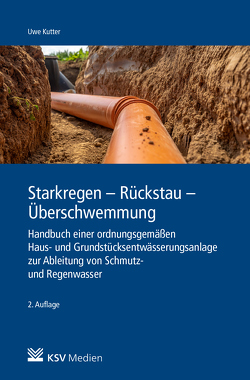 Starkregen – Rückstau – Überschwemmung von Kutter,  Uwe