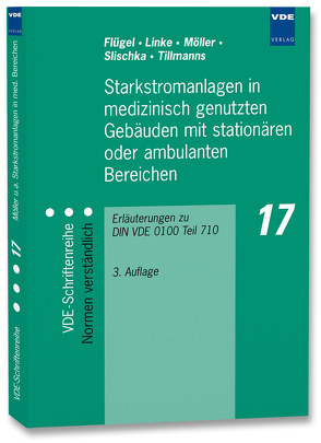 Starkstromanlagen in medizinisch genutzten Gebäuden mit stationären oder ambulanten Bereichen von Flügel,  Thomas, Linke,  Wilfried, Möller,  Erich, Slischka,  Hans-Joachim, Tillmann,  Klaus