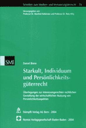 Starkult, Individuum und Persönlichkeitsgüterrecht von Biene,  Daniel