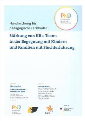 Stärkung von Kita-Teams in der Begegnung mit Kindern und Familien mit Fluchterfahrung von Fischer,  Sibylle, Fröhlich-Gildhoff,  Klaus, Hüsson,  Dorothea, Kerscher-Becker,  Jutta, Steinhauser,  Hildegard