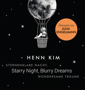 Starry Night, Blurry Dreams – Sternenklare Nacht, wundersame Träume von Engelmann,  Julia, Kim,  Henn