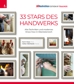 33 Stars des Handwerks von Haas,  Karin, Weihbold,  Volker