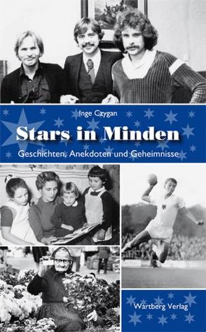 Stars in Minden – Geschichten, Anekdoten und Geheimnisse von Czygan,  Inge