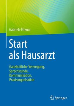 Start als Hausarzt von Fitzner,  Gabriele