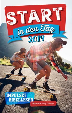 Start in den Tag 2019 von Büchle,  Matthias, Diener,  Michael, Hüttmann,  Karsten, Kerschbaum,  Matthias, Müller,  Wieland