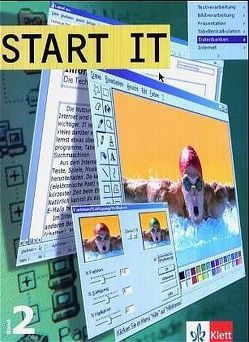 Start IT 2. für das Arbeiten mit dem Computer (ITG/informationstechnische Grundbildung) von Berndt,  Elin B, Kehlert,  Manfred, Lienert,  Klaus, Plieninger,  Martin, Reuen,  Sacha