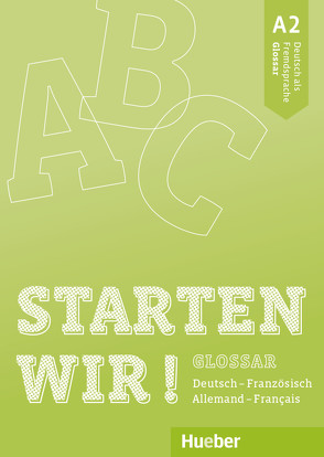 Starten wir! A2 von Hueber Verlag GmbH & Co. KG