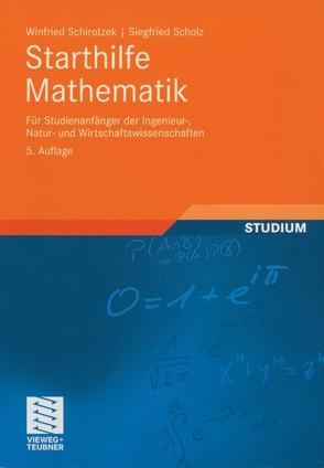 Starthilfe Mathematik von Schirotzek,  Winfried, Scholz,  Siegfried