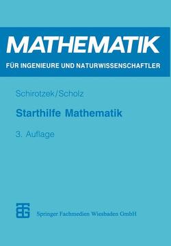 Starthilfe Mathematik von Schirotzek,  Winfried, Scholz,  Siegfried