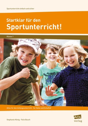 Startklar für den Sportunterricht! von Busch,  Felix, König,  Stephanie