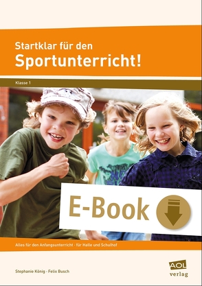 Startklar für den Sportunterricht! von Busch,  Felix, König,  Stephanie