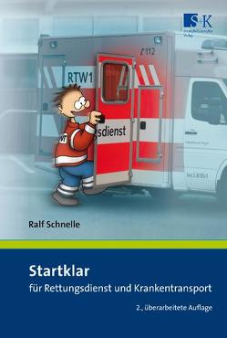 Startklar für Rettungsdienst und Krankentransport von Schnelle,  Ralf