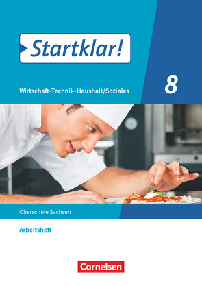 Startklar! – Wirtschaft-Technik-Haushalt/Soziales – Sachsen – 8. Schuljahr