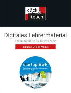 startup.BwR Realschule Bayern / startup.BwR BY click & teach 7 IIIa Box von Benz,  Florian, Hecht,  Dörte, Kirsamer,  Sandra, Reiter-Mayer,  Petra