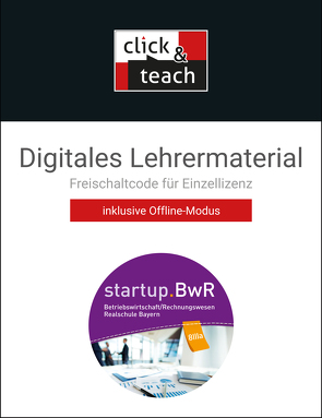 startup.BwR Realschule Bayern / startup.BwR BY click & teach 8 IIIa Box von Bezold,  Birgit, Friedrich,  Manuel, Geiger,  Jens, Kohnhäuser,  Nicole, Meier,  Constanze, Zimmermann,  Martin