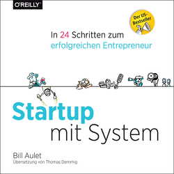 Startup mit System von Aulet,  Bill, Demming,  Thomas, Ursache,  Marius