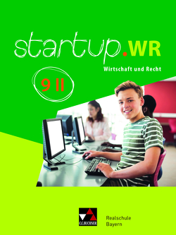 startup.WR Realschule Bayern / startup.WR Bayern 9 II von Bezold,  Birgit, Melzer,  Fabian, Pfeil,  Gerhard, Röhrle,  Manuela, Schilling,  Matthias, Tyll,  Tobias, Vogl,  Carina