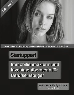 Startupper! Immobilienmaklerin und Investmentberaterin für Berufseinsteiger von Kreth,  Silke