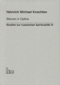 Starzen in Optina. von Knechten,  Heinrich M.