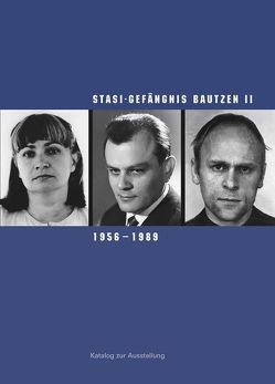 Stasi-Gefängnis Bautzen II, 1956–1989 von Hattig,  Susanne, Klewin,  Silke, Liebold,  Cornelia, Morré,  Jörg