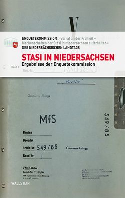 Stasi in Niedersachsen von Enquetekommission »Verrat an der Freiheit –Machenschaften der Stasi in Niedersachsen aufarbeiten« des Niedersächsischen Landtags, Niedersächsischer Landtag