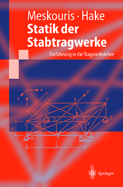 Statik der Stabtragwerke von Hake,  Erwin, Meskouris,  Konstantin